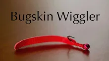 Video thumb for Furimsky's Bugskin Wiggler